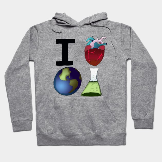 I Love Earth Science Hoodie by Perryology101